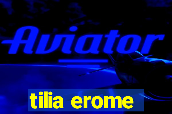 tilia erome